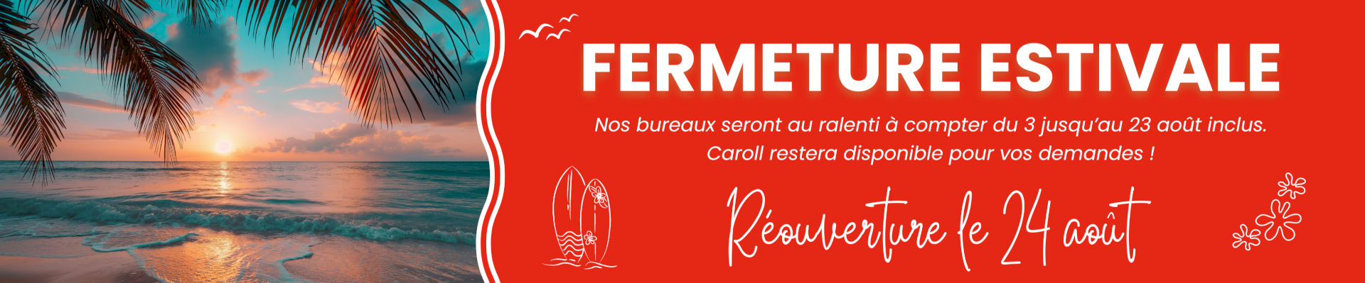 Fermeture estivale 2026